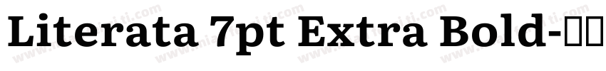Literata 7pt Extra Bold字体转换